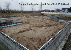 Foundation Insulated and backfilled with sand. Matt Grace General Contractor.